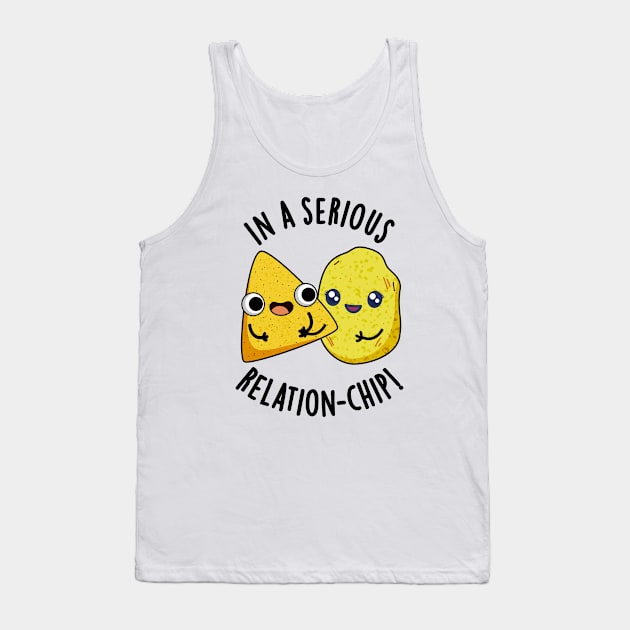 In A Serious Relation-chip Funny Food Puns Tank Top by punnybone